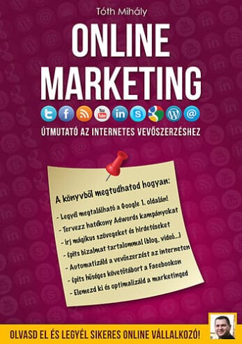 Online Marketing – Útmutató az internetes vevőszerzéshez