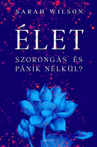 Élet szorongás és pánik nélkül