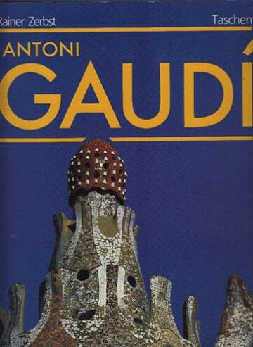 Antoni Gaudí: Az építészetnek szentelt élet (1852-1926)- Taschen