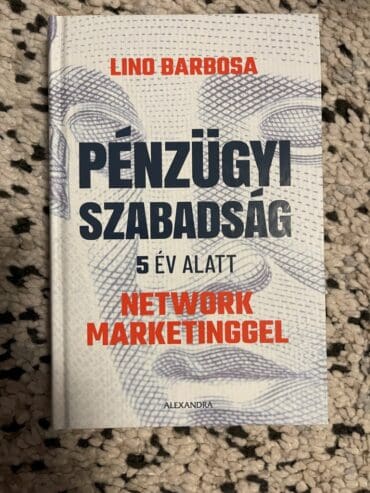 Pénzügyi szabadság 5 év alatt network marketinggel