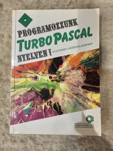 Programozzunk Turbo Pascal nyelven!