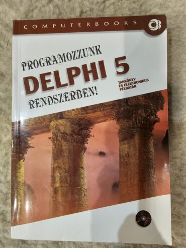 Programozzunk Delphi 5 Rendszerben!