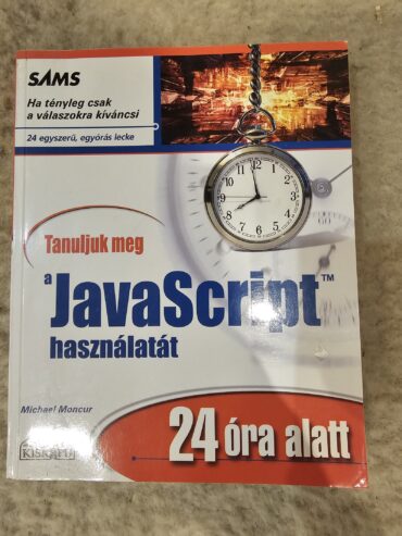 Tanuljuk meg a JavaScript használatát 24 óra alatt