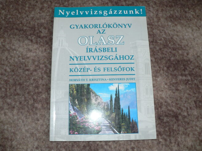 Gyakorlókönyv ​az olasz írásbeli nyelvvizsgához közép- és felsőfok