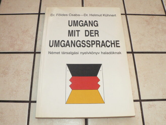 Umgang ​mit der umgangssprache – Német társalgási nyelvkönyv haladóknak + a könyv MP3 hanganyaga