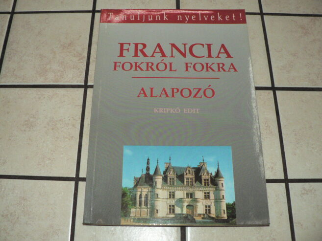 Francia fokról fokra – Alapozó