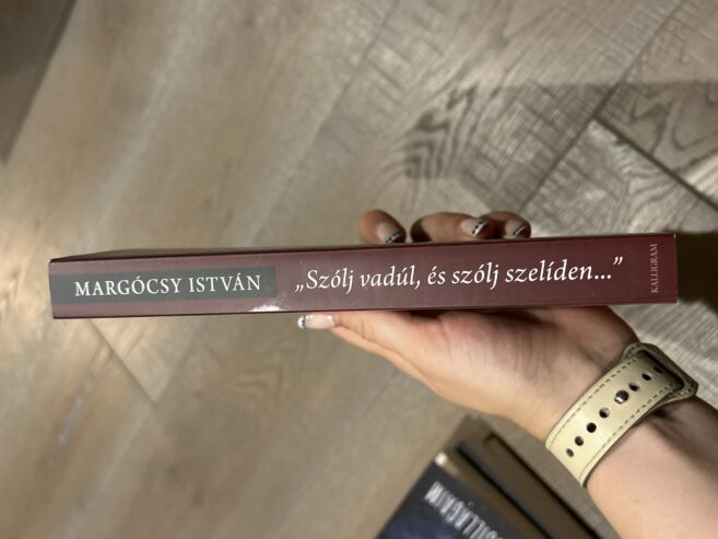 ,,Azólj vadúl, és szólj szelíden…”