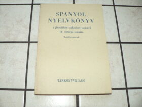 Spanyol nyelvkönyv III-IV. a gimnáziumok szakosított osztályai számára