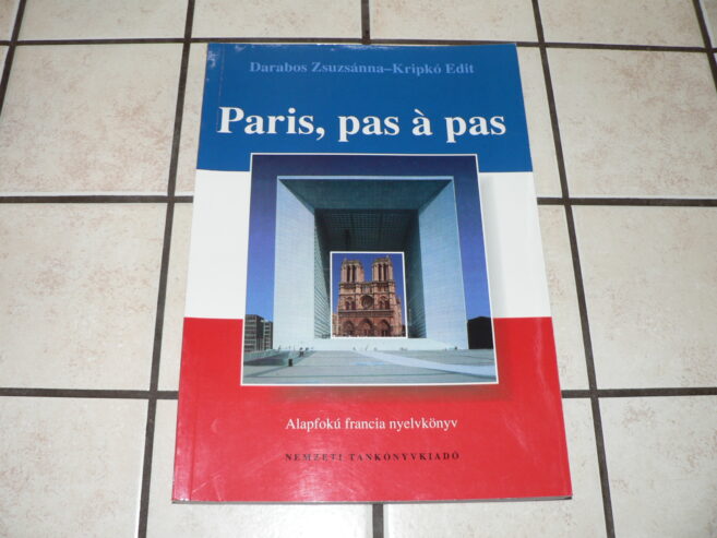 Paris, pas á pas – Alapfokú francia nyelvkönyv + könyv MP3 hanganyaga